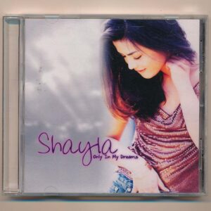 Shayla CD - Only In My Dreams (ASIACD)