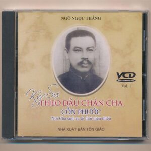 VCD NXBTG – Ký Sự Theo Dấu Chân Cha – Cồn Phước Vol 1