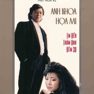 Thúy Nga Tape 42 - Em Đến Thăm Anh Đêm 30 - Anh Khoa - Họa Mi (KGTUS)