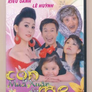 DVD Hài Kịch - Con Là Mùa Xuân Của Mẹ - Kiều Oanh - Lê Huỳnh