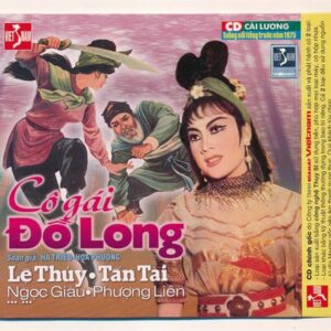 DHVNCD – Cải Lương Cô Gái Đồ Long (Lệ Thủy – Tấn Tài – Ngọc Giàu – Phượng Liên—)(VI TÍNH)
