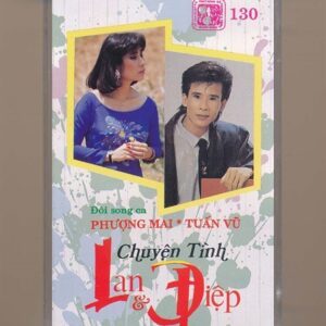 Giáng Ngọc Tape 130 - Chuyện Tình Lan Và Điệp - Phượng Mai - Tuấn Vũ (KHÔNG BÌA GỐC) KGKSV