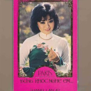 Thanh Lan Tape 43 - Paris Đừng Khóc Nghe Em (Băng Trong, KHÔNG BÌA GỐC) KGTUS