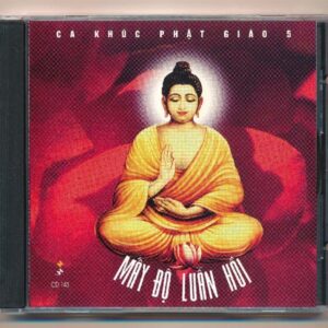 Mưa Hồng CD143 - Ca Khúc Phật Giáo 5 - Mấy Độ Luân Hồi (IDM)