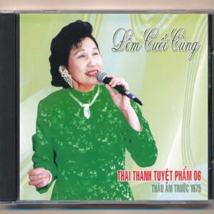 Hương Xưa CD - Đêm Cuối Cùng - Thái Thanh Tuyệt Phẩm 6