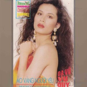 Mai Ngọc Khánh Tape 12 - Dạ Vũ Vu Quy - Áo Vàng Người Yêu (KGTUS)