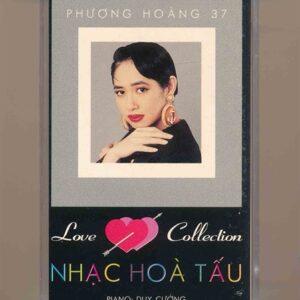 Phượng Hoàng Tape 37 - Nhạc Hòa Tấu - Love Collection (KGTUS)