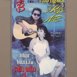 Tiến Biên Tape - Nhạc Hòa Tấu Tiến Biên 3 - Cho Người Kỹ Nữ (KGTUS)