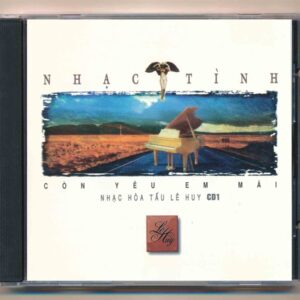 Lê Huy CD1 - Nhạc Hòa Tấu Lê Huy - Nhạc Tình Còn Yêu Em Mãi