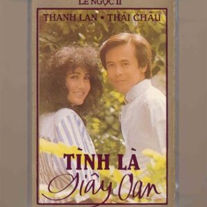 Lê Ngọc Tape 2 - Tình Là Giây Oan - Thanh Lan - Thái Châu (KGTUS)