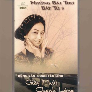 L&T GOLD Tape 3 - Những Bài Thơ Bất Tử 3 - Giây Phút Chạnh Lòng - Hồng Vân - Đoàn Yên Linh (KGTUS)