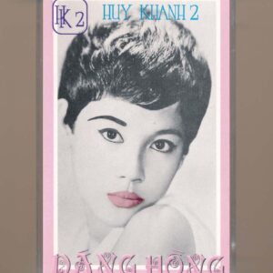 Huy Khanh Tape 2 - Dáng Hồng (Lưu Hồng - Hương Lan - Huy Khanh - Như Mai - Lê Đức Long - Ngọc Lan - Hải Lý - Duy Quang) (KGTUS)