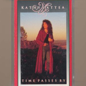 Quốc Tế Tape – Time Passes By – Kathy Attea (KGTUS)