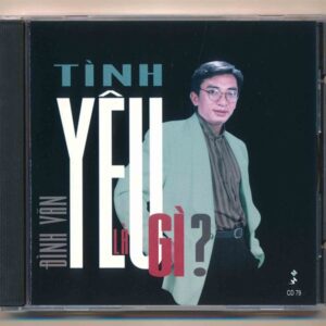 Mưa Hồng CD79 - Tình Yêu Là Gì - Đình Văn