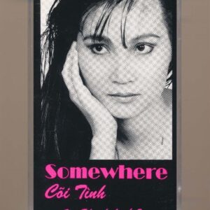 Trùng Dương Tape 5 - Somewhere - Cõi Tình - Hà Thanh Lịch 3 (KGTUS)
