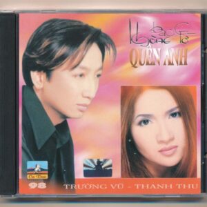 Ca Dao CD98 - Không Bao Giờ Quên Anh - Trường Vũ - Thanh Thu (KGTUS)