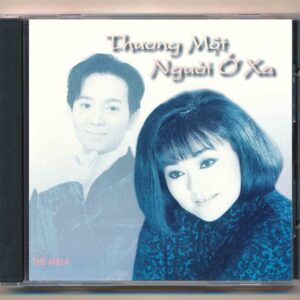 Thế Anh CD4 - Thương Một Người Ở Xa - Thế Anh - Hương Lan - Phi Nhung (Americ Disc)