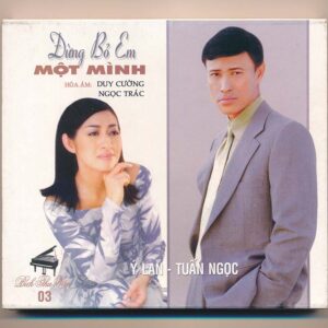 BTV CD3 - Đừng Bỏ Em Một Mình - Ý Lan - Tuấn Ngọc