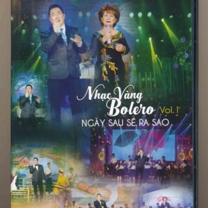 DVD Chung Tử Lưu - Nhạc Vàng Bolero Vol 1 - Ngày Sau Sẽ Ra Sao - Live Show Chung Tử Lưu - Phương Dung