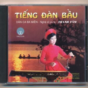 Hồ Gươm CD – Tiếng Đàn Bầu – Dân Ca 3 Miền – Thanh Tâm
