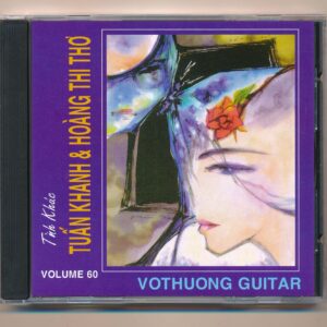 Vô Thường CD60 - Tình Khúc Tuấn Khanh - Hoàng Thi Thơ (CDV)