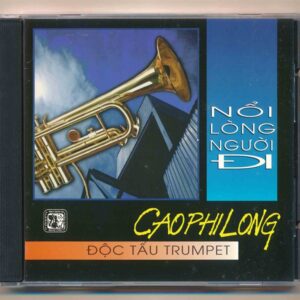 GNCD69 – Độc Tấu Trumpet Cao Phi Long – Nỗi Lòng Người Đi (3 Góc) KGTUS