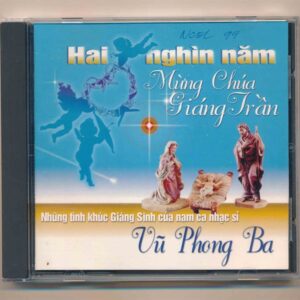 Vũ Phong Ba CD - Hai Nghìn Năm Mừng Chúa Giáng Trần (Thánh Ca) KGTH9