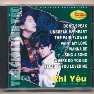 Bến Thành CD - Thế Giới Tình Yêu Vol 3 - Khi Yêu