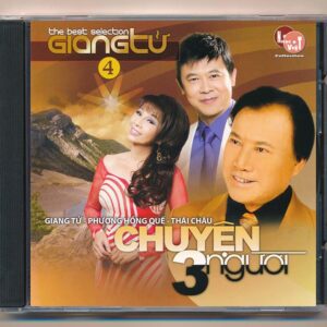 Nhạc Việt CD - Chuyện 3 Người - Giang Tử - Phương Hồng Quế - Thái Châu