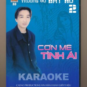 DVD Ca Dao Karaoke 33 – Cơn Mê Tình Ái – Trường Vũ Bất Hủ 2