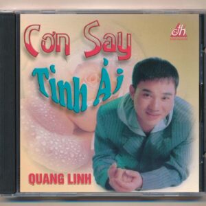 Đông Hải CD - Cơn Say Tình Ái - Quang Linh - Phi Thúy Hạnh
