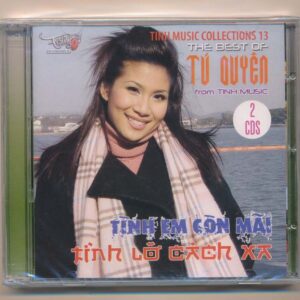 Tình Music Collections CD13 - Tình Em Còn Mãi - Tình Lỡ Cách Xa - Tú Quyên (2CD)