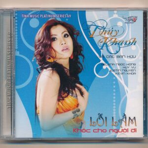 Tình Music Platinum Series CD69 – Lỗi Lầm – Khóc Cho Người Đi – Thúy Khanh Và Các Bạn Hữu