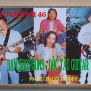 Tú Quỳnh Tape 46 - Ban Shotguns - Độc Tấu Guitar - Hoàng Liêm Và Gia Đình (KGTUS)