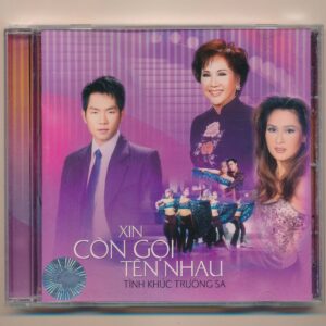 TNCD312 – Tình khúc Trường Sa – Xin Còn Gọi Tên Nhau (KGTUS)