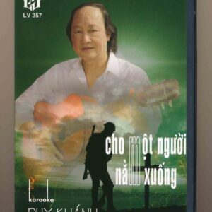 DVD Karaoke Làng Văn 357 - Cho Một Người Nằm Xuống - Duy Khánh