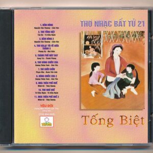 Yêu Đời CD – Thơ Nhạc Bất Tử 21 – Tống Biệt