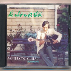Vô Thường CD95 – Nhạc Tiền Chiến 6 – Để Nhớ Một Thời (KGPBD)