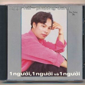Thùy Dương CD74 – 1 Người 1 Người Và 1 Người – Ngọc Hải – Phương Dung