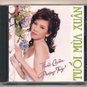 PT Music CD – Tuổi Mùa Xuân – Thái Châu – Phượng Thúy – Phi Nhung – Tuấn Thịnh