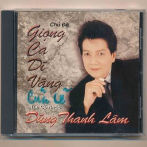 GNCD - Tân Cổ Giọng Ca Dĩ Vãng - Dũng Thanh Lâm (KGTH9)