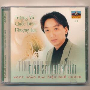 Ca Dao CD21 - Tình Sầu Biên Giới - Trường Vũ - Quốc Biên - Phương Loan (KGTUS)