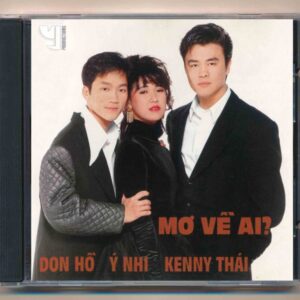 Y CD - Mơ Về Ai - Kenny Thái - Ý Nhi - Don Hồ (Taiwan)