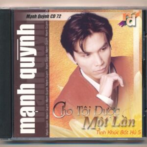 NDBDCD - Cho Tôi Được Một Lần - Tình Khúc Bất Hủ 5 - Mạnh Quỳnh 72 (KGTUS)