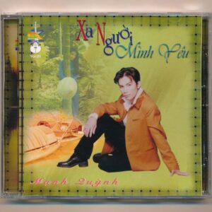 Phương Khanh CD1 – Xa Người Mình Yêu – Mạnh Quỳnh