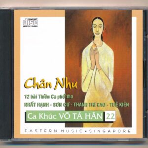 Eastern Music CD - Ca Khúc Võ Tá Hân 22 - Chân Như