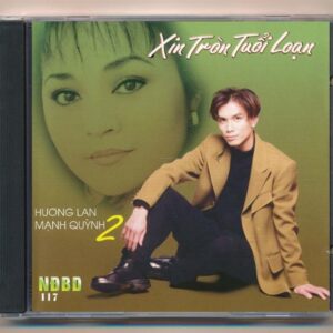 NDBDCD117 - Xin Tròn Tuổi Loạn - Hương Lan - Mạnh Quỳnh 2 (DADR, Trầy) KGTUS