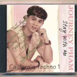 Journey Phạm CD – California Techno 1 – Stay With Me