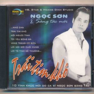 Khai Trí CD – Trái Tim Khô – Ngọc Sơn (Trầy)