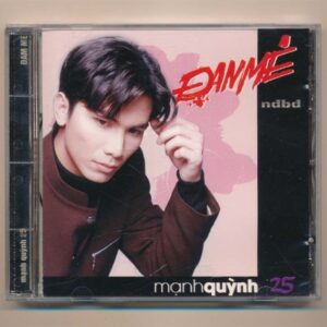 NDBDCD - Đam Mê - Mạnh Quỳnh 25 (DADR) KGTUS